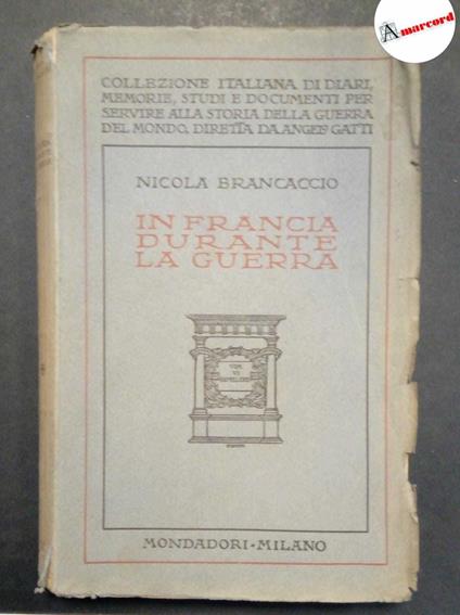 Brancaccio Nicola, In Francia durante la guerra, Mondadori, 1926 - Nicola Brancaccio - copertina