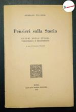 Tilgher Adriano, Pensieri sulla storia, Bardi, 1952