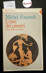 Foucault Michel, L'uso dei piaceri. Storia della sessualità 2, Feltrinelli, 1984