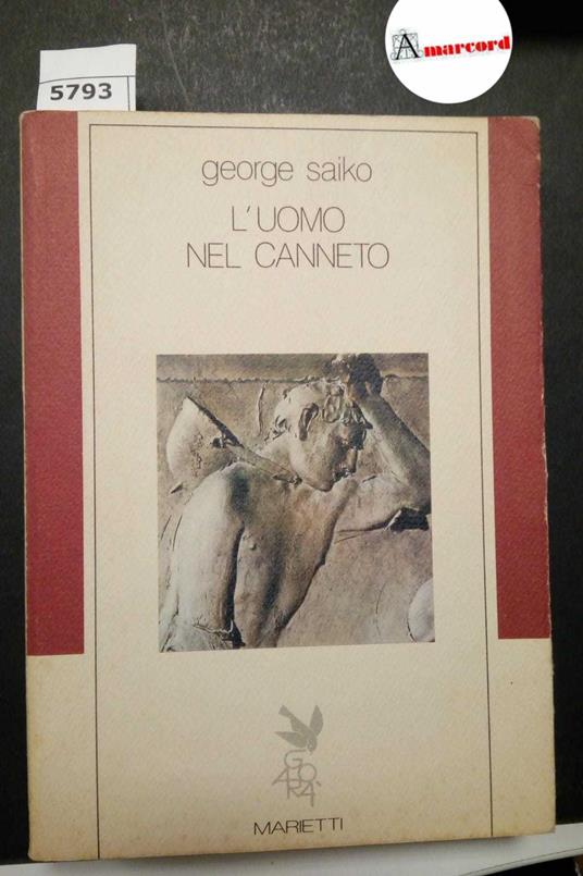 Saiko George, L'uomo nel canneto, Marietti, 1983 - I - George Saiko - copertina