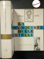 Joffe Marc, La conquista delle stelle, Mondadori, 1958 - I