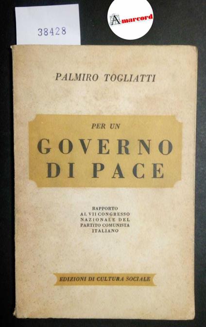 Togliatti Palmiro, Per un governo di pace, Cultura Sociale, 1951 - Palmiro Togliatti - copertina