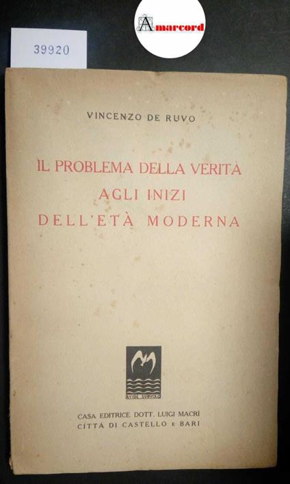 De Ruvo Vincenzo, Il problema della Verità agli inizi dell'Età Moderna, Macrì, 1946 - Vincenzo De Ruvo - copertina