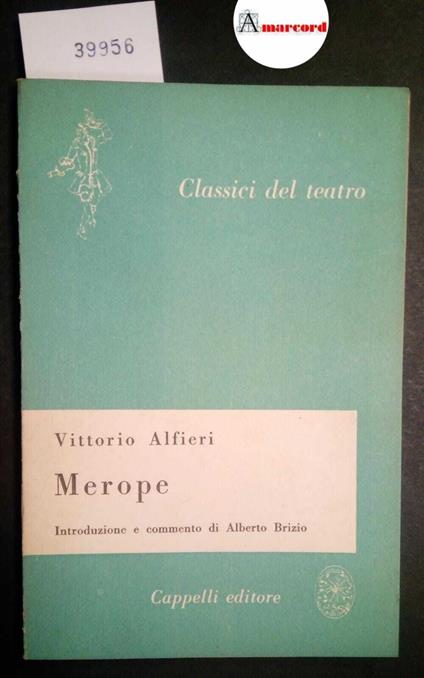 Alfieri Vittorio, Merope, Cappelli, 1954 - Vittorio Alfieri - copertina