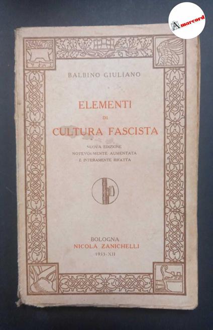 Balbino Giuliano, Elementi di cultura fascista, Zanichelli, 1933 - Albino Giuliano - copertina