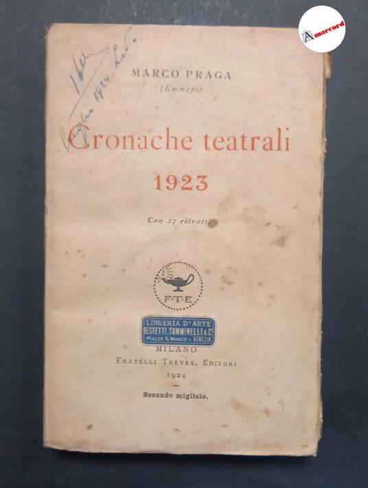 Praga Marco , Cronache teatrali 1923, Treves, 1924 - Marco Praga - copertina