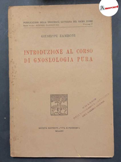 Zamboni Giuseppe, Introduzione al corso di gnoseologia pura, Vita e pensiero, 1924 - Giuseppe Zamboni - copertina