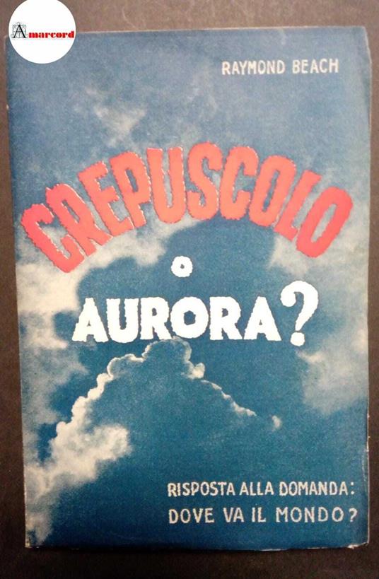 Beach Raymond, Crepuscolo o aurora?, L'araldo della verità, 1947 - copertina