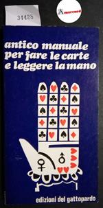 AA. VV., Antico manuale per fare le carte e leggere la mano, Gattopardo, 1970