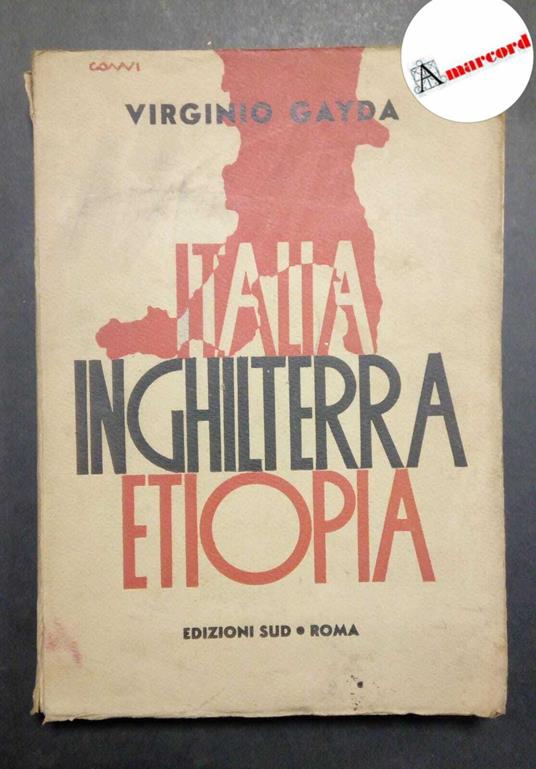 Gayda Virginio, Italia Inghilterra Etiopia, Edizioni Sud, 1936 - Virginio Gayda - copertina