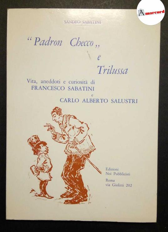 Sabatini Sandro, "Padron Checco" e Trilussa, Edizioni Noi Pubblicisti, 1979 - Sandro Sabatini - copertina