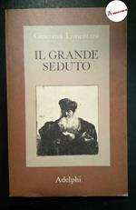 Limentani Giacoma. Il grande seduto. Adelphi. 1979 - I