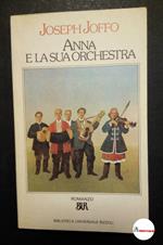 Joffo Joseph, Anna e la sua orchestra, Bur, 1983