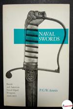 Annis P.G.W., Naval swords, Stackpole Books, 1970