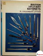 Wilkinson Latham R. J., British military bayonets. From 1700 to 1945., Hutchinson of London, 1972