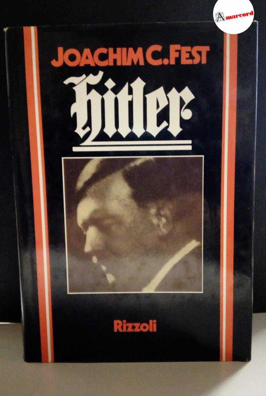 Fest Joachim, Hitler, Rizzoli, 1974 - I - Joachim C. Fest - copertina