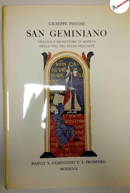 Pistoni Giuseppe, San Geminiano. Vescovo e protettore di Modena nella vita, nel culto, nell'arte., Banco di S. Geminiano e S. Prospero, 1983 - Giuseppe Pistone - copertina