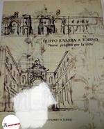 AA.VV., Filippo Juvarra a Torino. Nuovi progetti per la città., Cassa di risparmio di Torino, 1989