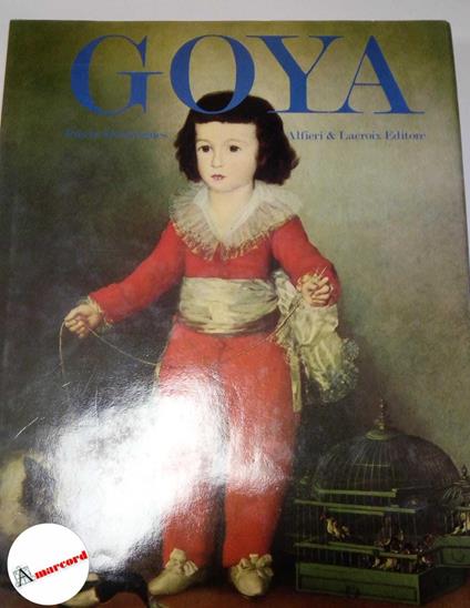 Descargues Pierre, Goya, Alfieri & Lacroix, 1976 - Pierre Descargues - copertina