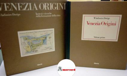 Dorigo Wladimiro, Venezia origini. Ipotesi e ricerche sulla formazione della città (3 voll.), Electa, 1983 - Wladimiro Dorigo - copertina