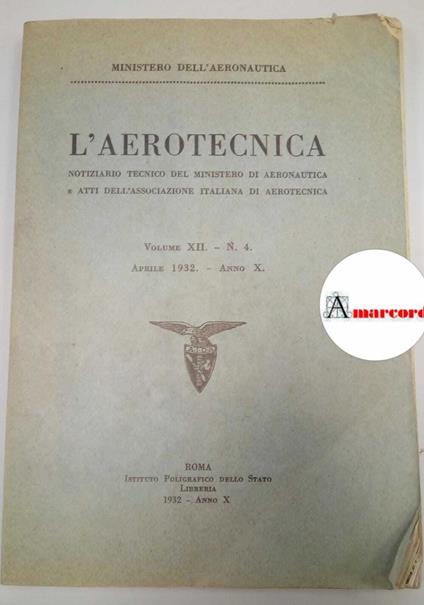 AA.VV., L'aerotecnica. Notiziario tecnico del ministero di aeronautica e atti dell'associazione italiana di Aerotecnica, IPS, 1932 - copertina