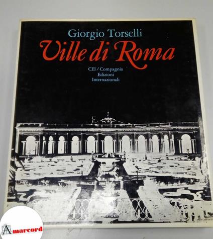 Torselli Giorgio, Ville di Roma, CEI, 1968 - Giorgio Torselli - copertina