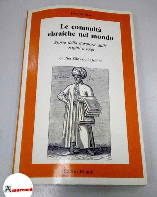 Donini Pier Giovanni, Le comunita ebraiche nel mondo. Editori Riuniti, 1988 - Pier Giovanni Donini - copertina