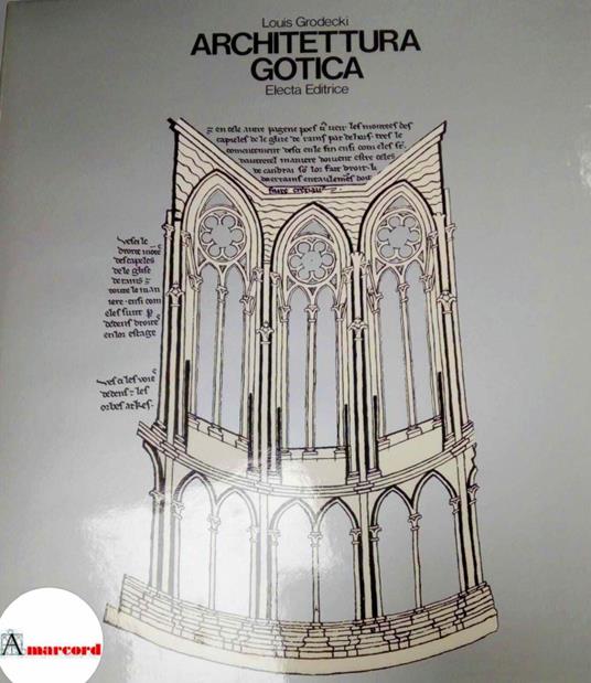 Grodecki Louis, Architettura gotica, Electa, 1976 - Louis Grodecki - copertina