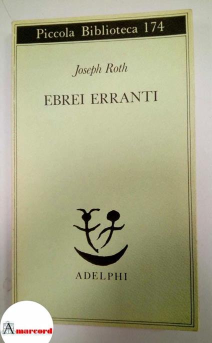 Roth Joseph, Ebrei erranti, Adelphi, 1986 - Joseph Roth - copertina