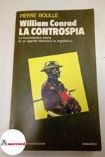 Boulle Pierre, William Conrad. La controspia, Mondadori, 1974