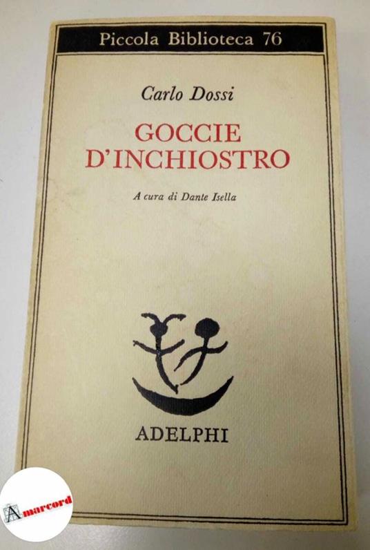 Dossi Carlo, Goccie d'inchiostro, Adelphi, 1979 - Carlo Dossi - copertina