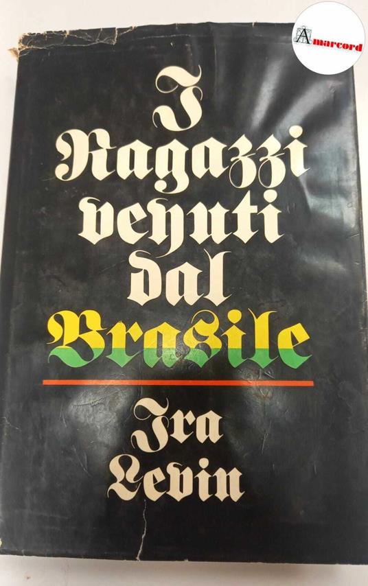 Levin Ira, I ragazzi venuti dal Brasile, euroclub, 1977 - Ira Levin - copertina