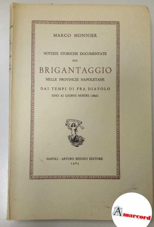 Monnier Marco, Notizie storiche documentate sul brigantaggio, Berisio editore, 1965 - Marco Monnier - copertina