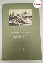 Calandra Edoardo, La bufera, Garzanti, 1964. Prima edizione