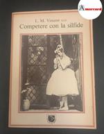 Vincent, L. M.. Competere con la silfide : il mestiere della danza e la ricerca della forma fisica ideale. Roma Di Giacomo, 1982