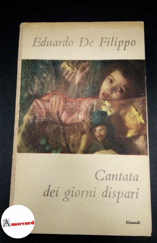 De Filippo, Eduardo. Cantata dei giorni dispari Torino Einaudi, 1951 prima edizione - Eduardo De Filippo - copertina