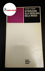 Adorno, Theodor W.. Introduzione alla sociologia della musica Torino Einaudi, 1971