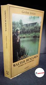 Scholem, Gershom. , and Castellani, Emilio. , Bonadies, Carlo Alberto. Walter Benjamin : storia di un'amicizia. Milano Adelphi, 1992