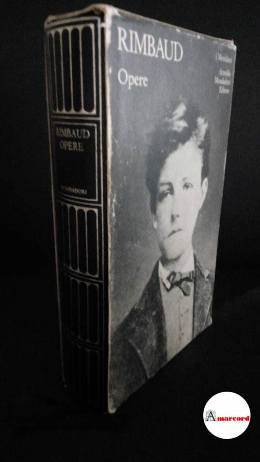 Rimbaud, Arthur. , and Bonnefoy, Yves. , Grange Fiore, Diana. Opere Milano Mondadori, 1984. Meridiani - Arthur Rimbaud - copertina