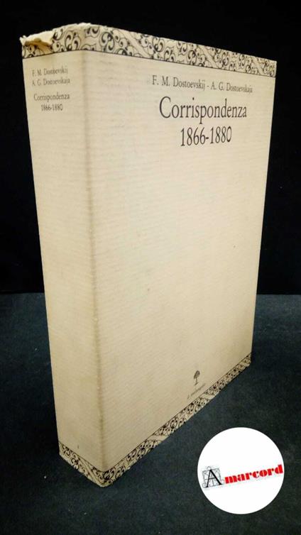 Dostoevskij, Fëdor Michajlovič. , and Dostoevskaja, Anna Grigorʹevna. Corrispondenza : 1866-1880. Genova Il melangolo, 1987 - copertina