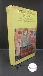 Chialà, Sabino. , De Francesco, Ignazio. I detti islamici di Gesù [Milano] Fondazione Lorenzo Valla, 2009