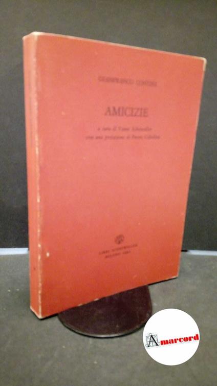 Contini, Gianfranco. , and Scheiwiller, Vanni. , Gibellini, Pietro. Amicizie Milano Libri Scheiwiller, 1991 - Gianfranco Contini - copertina