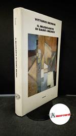 Sereni, Vittorio. Il musicante di Saint-Merry e altri versi tradotti Torino Einaudi, 1981