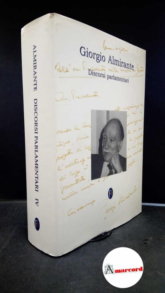 Discorsi parlamentari 4 : 1963-1969 - Giorgio Almirante - copertina