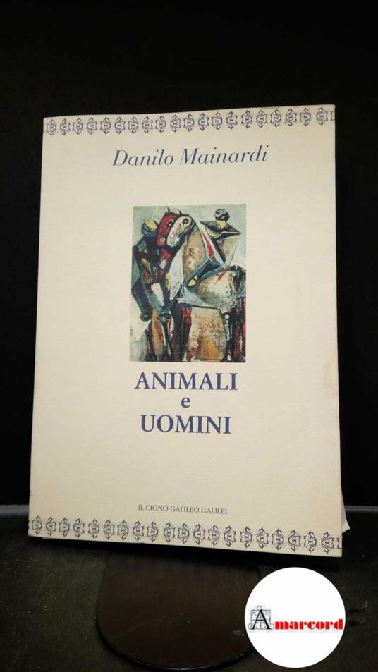 Mainardi, Danilo. Animali e uomini Roma Il cigno Galileo Galilei, 1990 - Danilo Mainardi - copertina