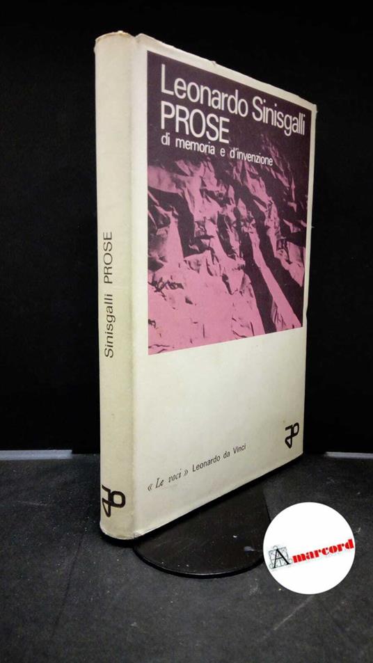 Sinisgalli, Leonardo. Prose di memoria e d'invenzione : (fiori pari fiori dispari, belliboschi). Bari Leonardo da Vinci, 1964 - Leonardo Sinisgalli - copertina