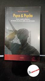 Zanichelli, Massimo. Psyco & Psycho : genesi, analisi e filiazioni del thriller piu famoso della storia del cinema. Recco Le mani, 2010