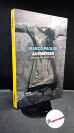 Paolini, Marco. , and Paolini, Mario. Ausmerzen : [vite indegne di essere vissute]. Torino Einaudi, 2012