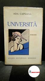 Capuana, Ada. Universita : romanzo. Catania Studio editoriale moderno, 1935