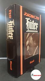 Fest Joachim, Hitler, Rizzoli, 1974 - I